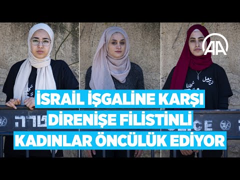 İsrail işgaline karşı direnişe Filistinli kadınlar öncülük ediyor