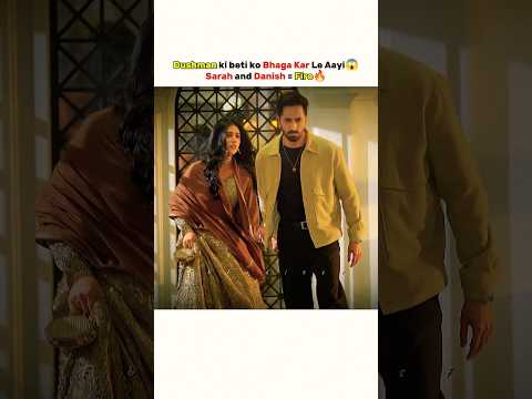 Dushman ki beti ko Bhaga Kar Le Aayi😱Sarah and Danish = Fire🔥SHER - Teaser💥 #sher #danishtaimoor