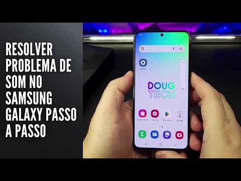 Resolver Problema de Som no Samsung Galaxy Passo a Passo