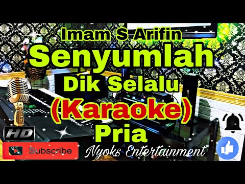 SENYUMLAH - IMAM S ARIFIN (KARAOKE) Dangdut Bass Glerr Horeg || Nada Pria || E=DO