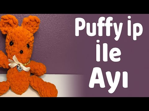 1 TANE PUFFY FİNE İP İLE AYI YAPIMI 