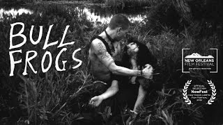 Bullfrogs | Short Film excerpt