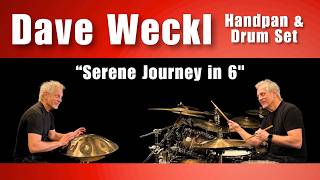 Dave Weckl: "Serene Journey in 6" Handpan + Drum Set Duet #2