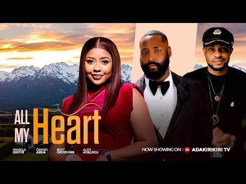 All My Heart stars Pamela Okoye, Daniel Abua, Alex AyaloGu, Best Okoduwa, and Chioma Nwachukwu