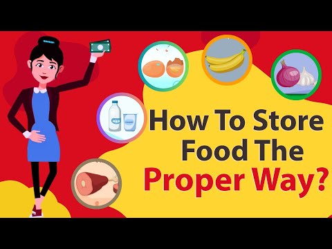 कैसे करे खाने को सही से Store? | How To Store Food The Proper Way?