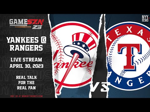 GameSZN Live: New York Yankees @ Texas Rangers - Cortes vs. Perez -