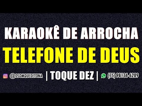 KARAOKÊ DE ARROCHA - TELEFONE DE DEUS (TOQUE DEZ)