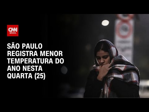 ​Frio intenso: São Paulo bate recorde de frio nesta quarta (25) | LIVE CNN