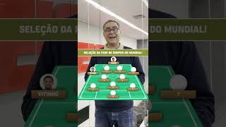 Eugênio Leal montou a seleção da fase de grupos do Mundial de Clubes! 🔥🏆 #shorts