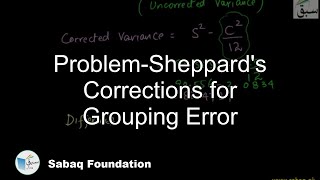 Problem-Sheppard's Corrections for Grouping Error