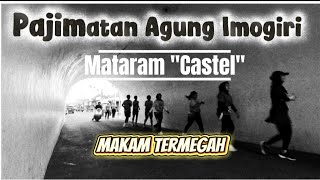 🔴 KOMPLEK PASAREYAN RAJA-RAJA MATARAM DI IMOGIRI~MENITI JALAN KESINUNGAN