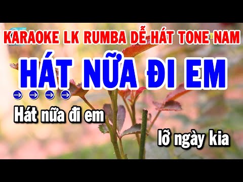 Karaoke Liên Khúc Tone Nam Nhạc Sống Beat Dễ Ca | Hát Nữa Đi Em – Nhật Ký Đời Tôi