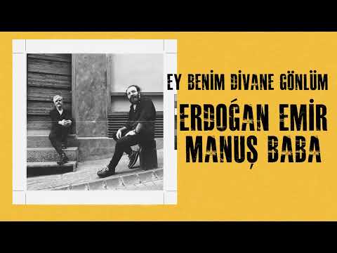 Erdoğan Emir feat. Manuş Baba - Ey Benim Divane Gönlüm I Single © 2022 Kalan Müzik