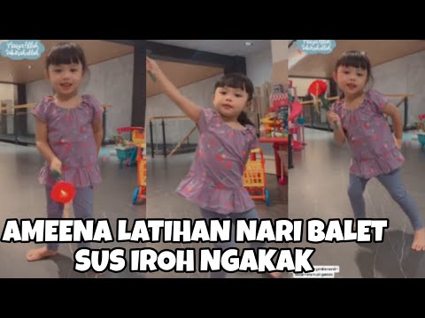 SUS IROH NGAKAK AMEENA NARI BALET PAMER ADEK AZURA