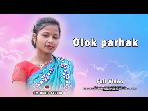 Olok Parhak // Santilata Marandi//New Santhali Full video song 2024// Hm music studio