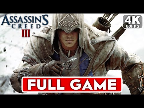 ASSASSIN'S CREED 3 Gameplay Walkthrough FULL GAME [4K 60FPS PC ULTRA] - No Commentary