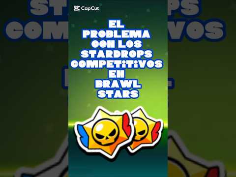 EL PROBLEMA CON LOS STARDROPS COMPETITIVOS EN BRAWL STARS #brawlstars