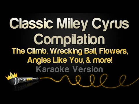 Classic Miley Cyrus Compilation: The Climb, Wrecking Ball, Flowers, Angles Like You, & more!