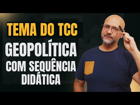 TCC Sobre Geopolítica na Licenciatura: Como Transformar em Sequência Didática e Brilhar na Banca!