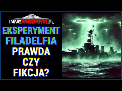 Czy eksperyment Filadelfia naprawdę się wydarzył?