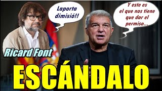 🔥ESCÁNDALO😡RICARD FONT UN ODIADOR DE LAPORTA ES LA CLAVE PARA VOLVER AL CAMP NOU🤦‍♂️🤦‍♂️