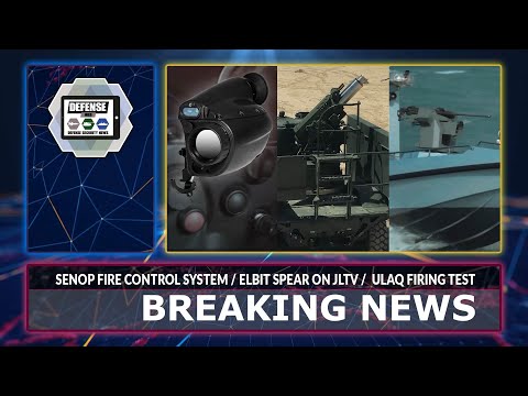 Ulaq USV firing tests - Carl Gustaf M4 new fire control - SPEAR mortar JLTV Breaking News Defense