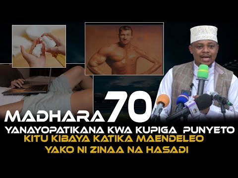 MADHARA 70 YANAYOPATIKANA KWA KUPIGA PUNYETO || KITU KIBAYA KATIKA MAENDELEO YAKO NI ZINAA NA HASADI