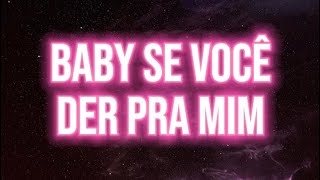 BABY SE VOCÊ DER PRA MIM - MC MAROMBA, MC MELLO, MK NO BEAT