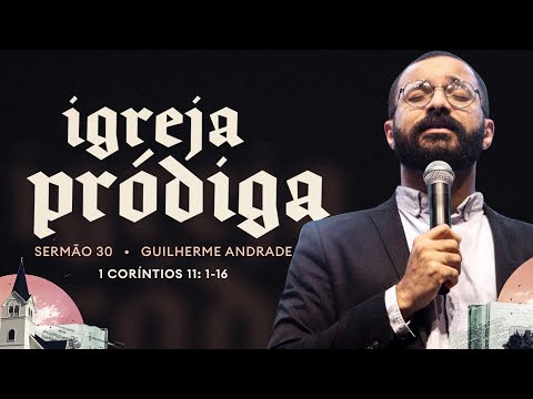 Rev Guilherme Andrade | 1 Coríntios 11.1-16 | 19/01/2025