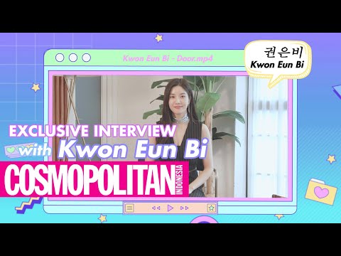 COSMO Exclusive Interview with Kwon Eun Bi