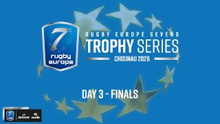 RUGBY EUROPE SEVENS TROPHY SERIES 2026 - CHISINAU - LEG 2 - DAY 3 - FINALS