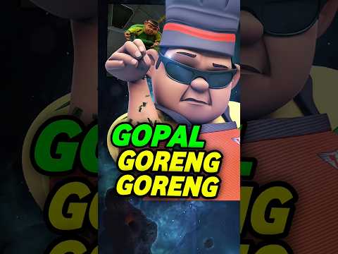 momen gopal nge goreng goreng #boboiboy #boboiboydankawankawan #fyp