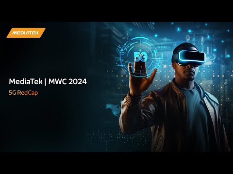 MediaTek at MWC 2024 - New T300 5G RedCap IoT platform