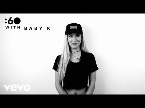 Baby K - :60 With
