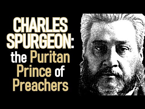 Charles Spurgeon the Puritan Prince of Preachers - Peter Hammond