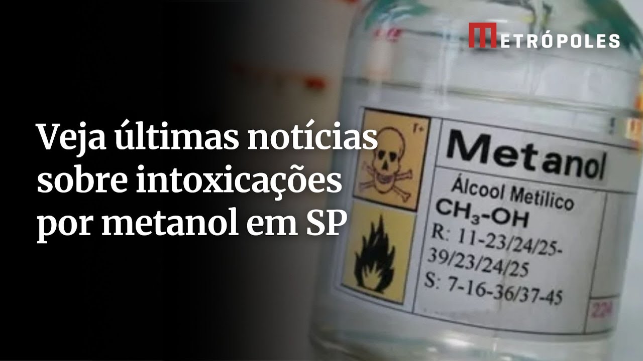 Intoxicação por metanol veja o que se sabe até o momento