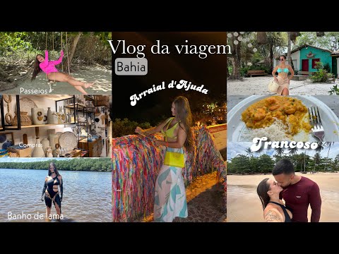 Viagem em casal- Passeios, banho de lama, comida boa, compras, Trancoso, Arraial d’Ajuda