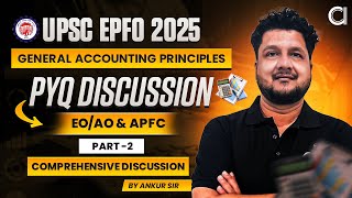 UPSC EPFO 2025 |  General Accounting Principles | PYQ Discussion | Part -2 | EO/AO & APFC