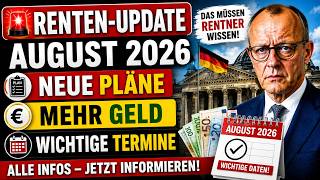 🚨 RENTEN-UPDATE AUGUST 2026: Neue Pläne & MEHR GELD – Diese Termine müssen Rentner kennen!