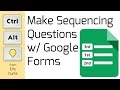 Creating Sequencing Questions in Google Forms