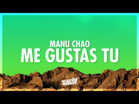 Manu Chao - Me Gustas Tu (Letra/Lyrics) (432Hz)