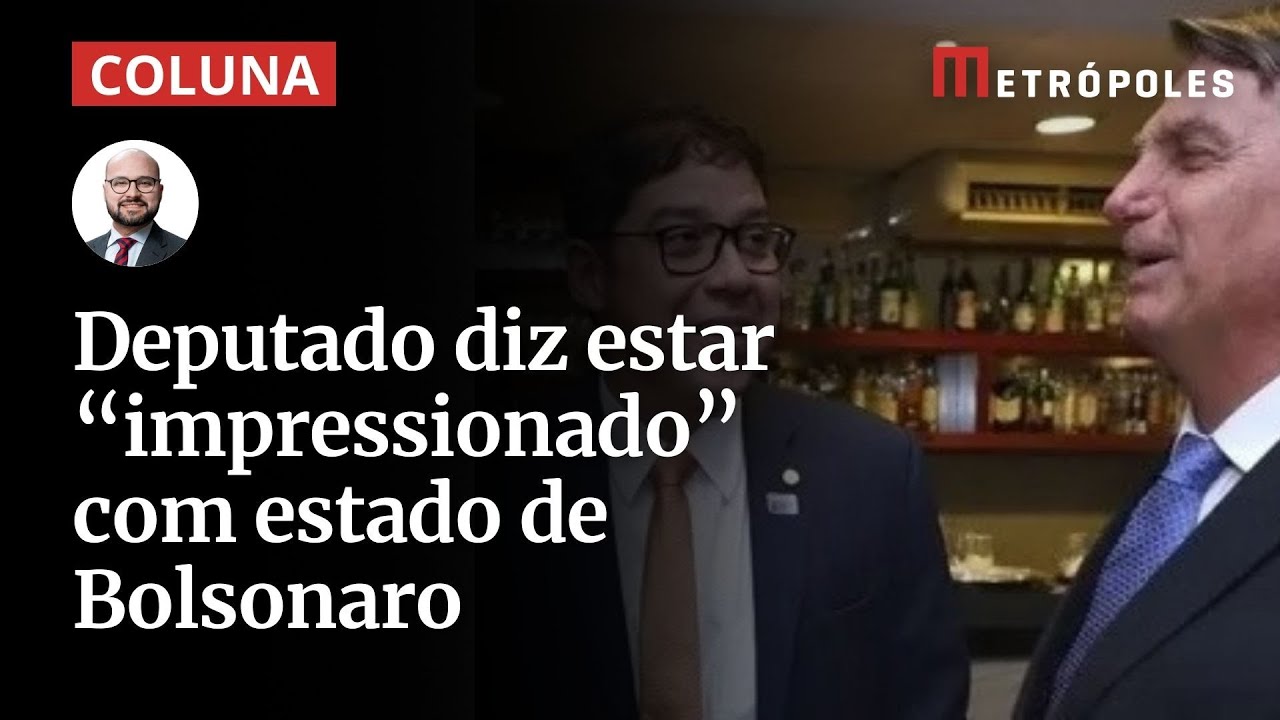 Deputado diz estar impressionado com estado de Bolsonaro