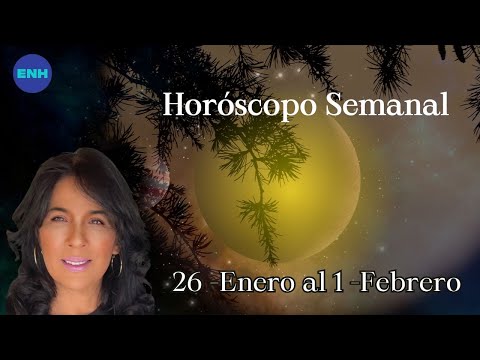 Horóscopo semanal: 26 Enero al 1 de Febrero