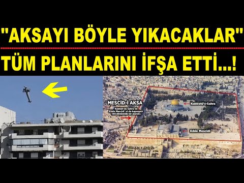 PLANLARINI BÖYLE İFŞA ETTİ...! ''AKSA'YI YIKMAYA HAZIRLANIYORLAR''