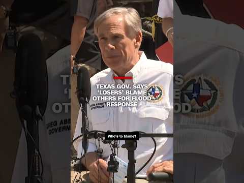 Texas Gov. says 'losers' blame others for flood response