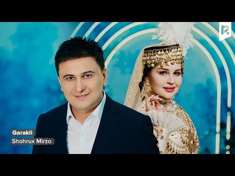 Shohrux Mirzo - Garakli | Шохрух Мирзо - Гаракли