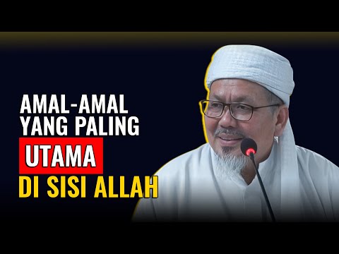 AMAL-AMAL PALING UTAMA DI SISI ALLAH | BUYA TENGKU ZULKARNAIN