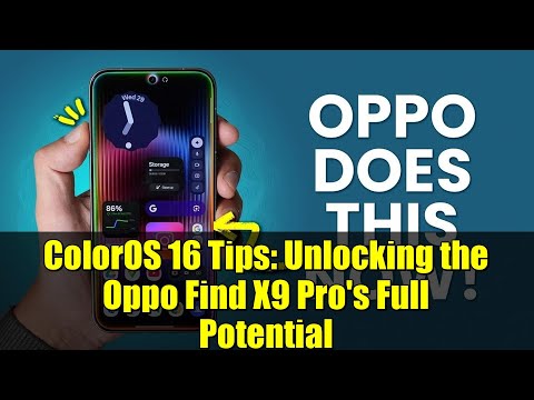 ColorOS 16 Tips: Unlocking the Oppo Find X9 Pro's Full Potential