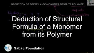 Deduction of Structural Formula of a Monomer from its Polymer