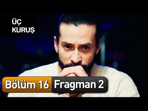 Üç Kuruş 16. Bölüm 2. Fragman